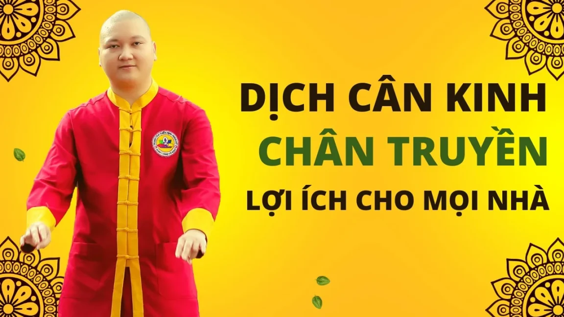 [Video hướng dẫn] Dịch Cân Kinh Chân Truyền: Lợi Ích Cho Mọi Nhà